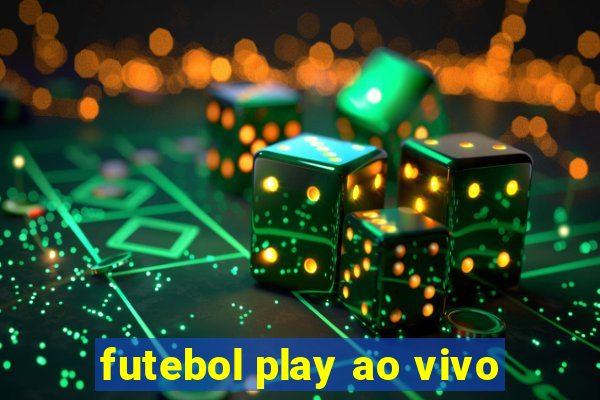 futebol play ao vivo