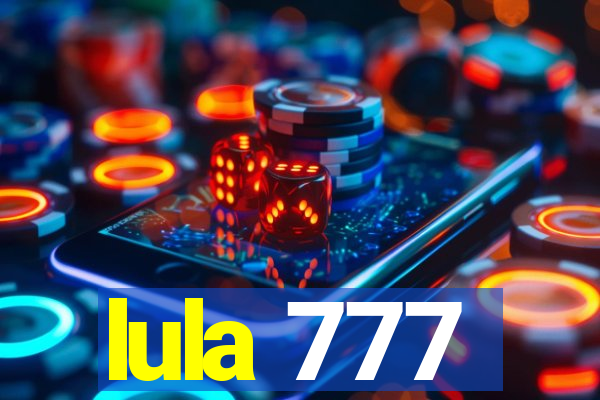 lula 777