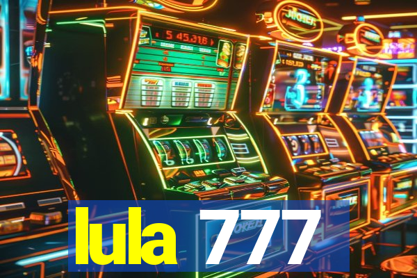 lula 777