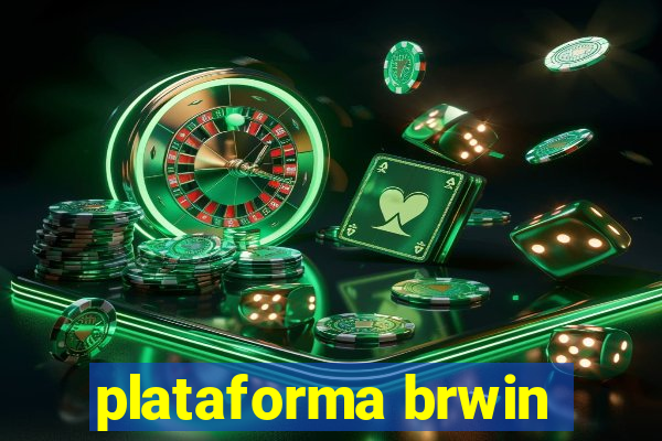 plataforma brwin