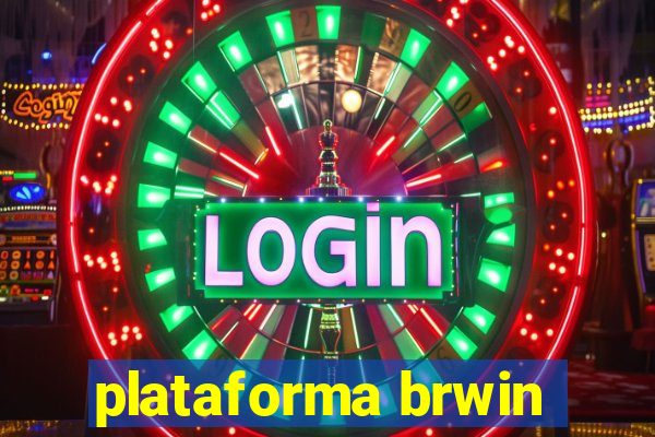 plataforma brwin