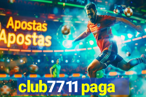 club7711 paga