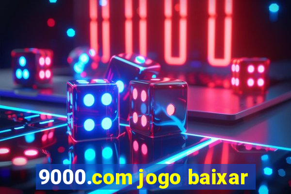 9000.com jogo baixar