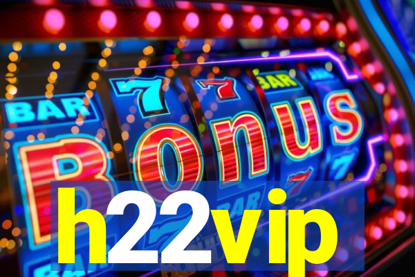 h22vip