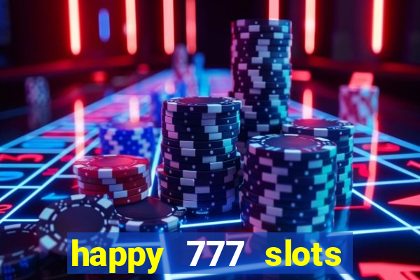 happy 777 slots paga mesmo