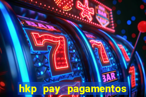 hkp pay pagamentos ltda jogo do tigre