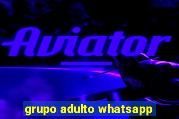 grupo adulto whatsapp