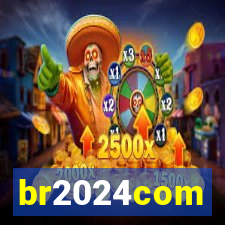 br2024com