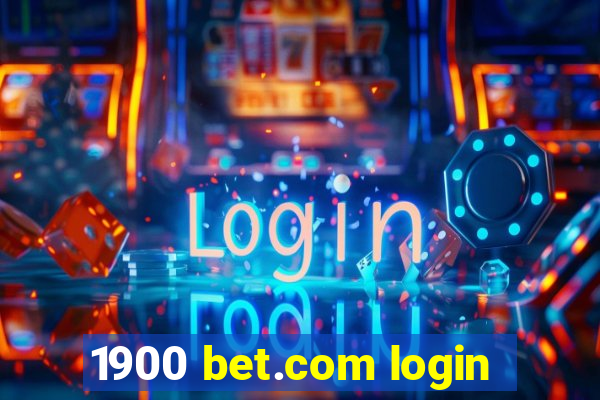 1900 bet.com login