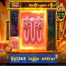 bet365 login entrar agora direto no celular