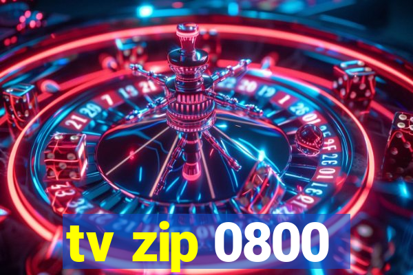 tv zip 0800