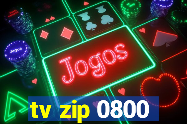 tv zip 0800