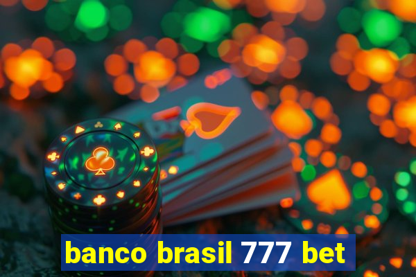 banco brasil 777 bet