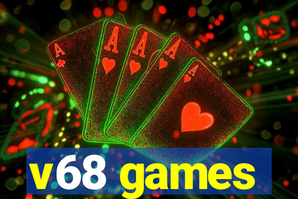 v68 games