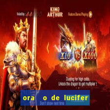 ora  o de lucifer para ganhar na mega sena