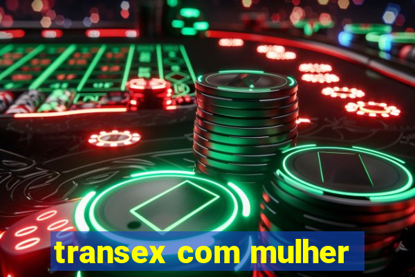 transex com mulher