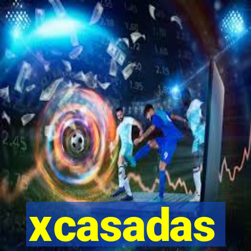 xcasadas