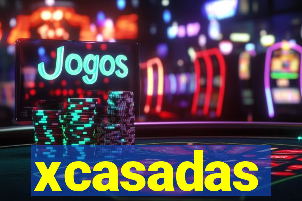 xcasadas