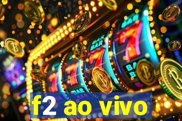 f2 ao vivo