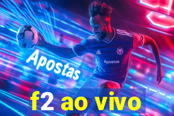 f2 ao vivo