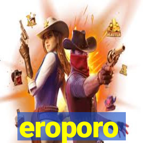 eroporo