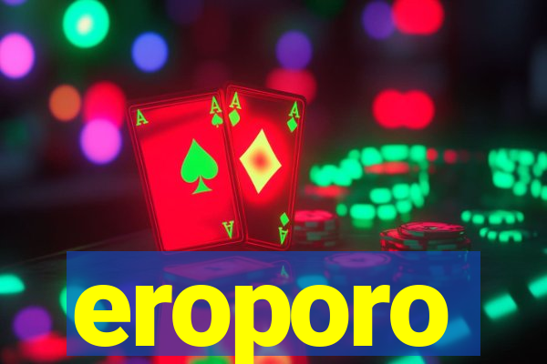 eroporo