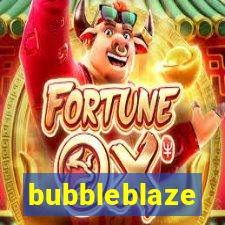 bubbleblaze