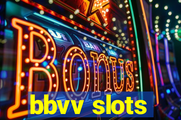 bbvv slots