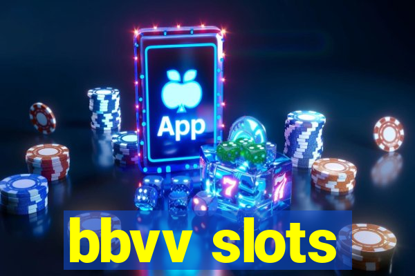 bbvv slots