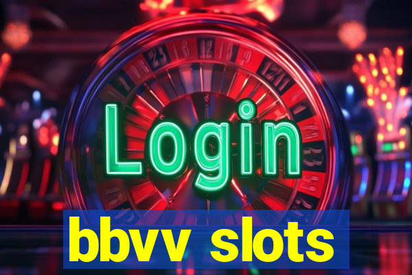 bbvv slots