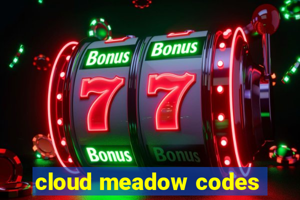 cloud meadow codes