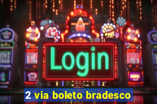 2 via boleto bradesco