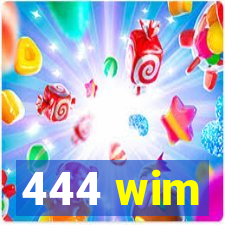 444 wim