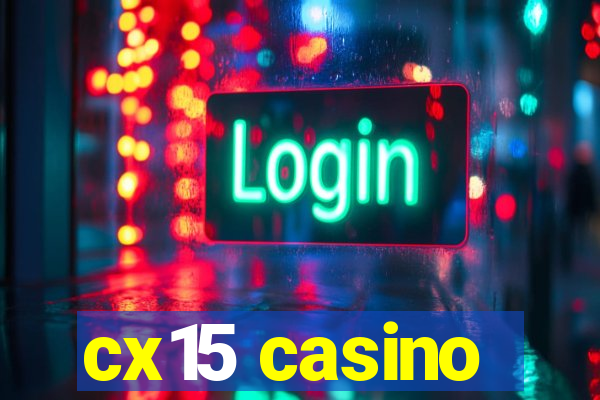 cx15 casino