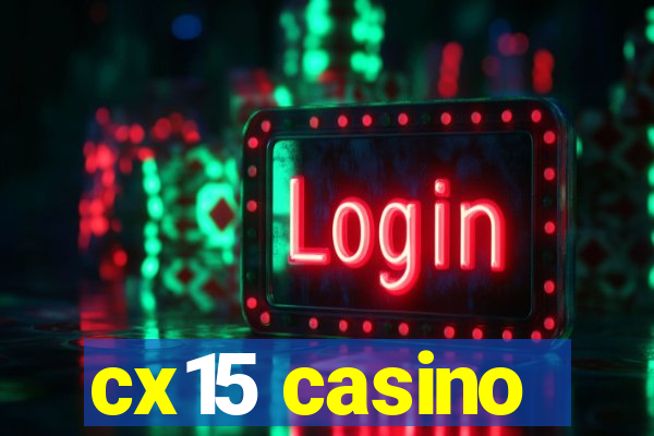 cx15 casino