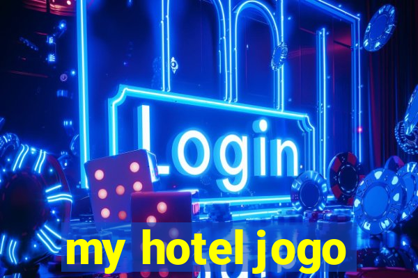 my hotel jogo