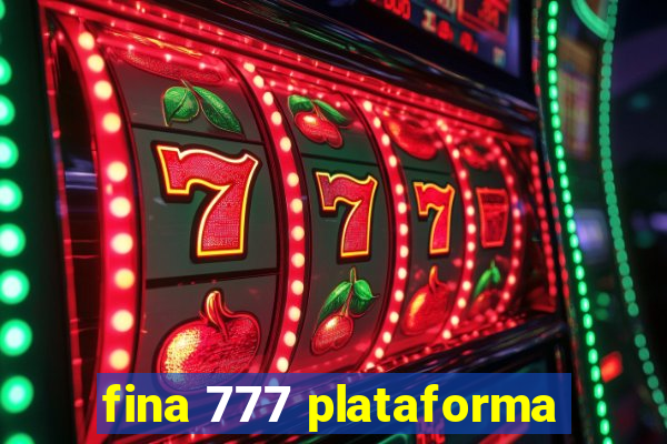 fina 777 plataforma