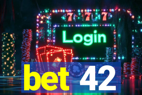 bet 42