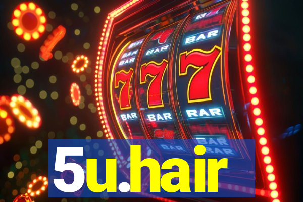 5u.hair