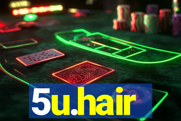 5u.hair