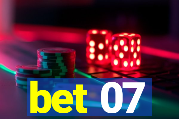 bet 07