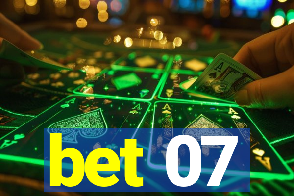 bet 07