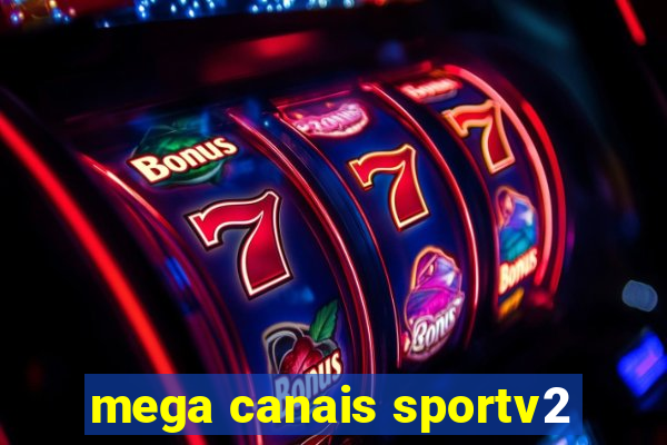 mega canais sportv2