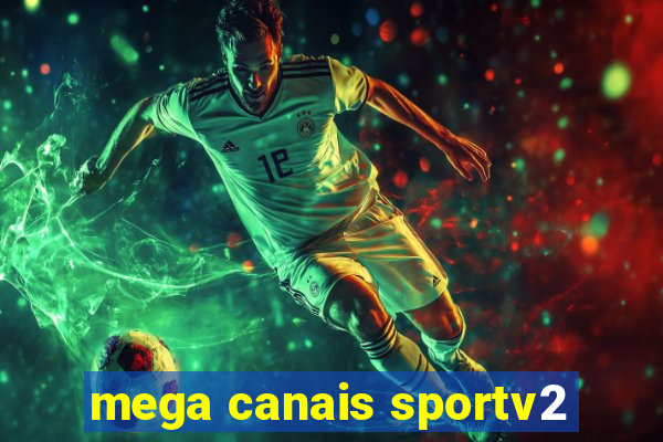 mega canais sportv2