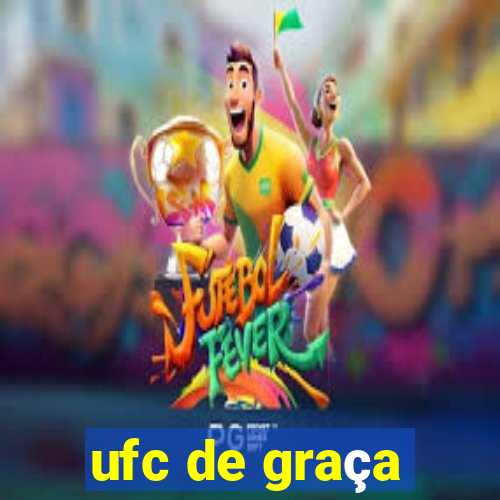 ufc de graça