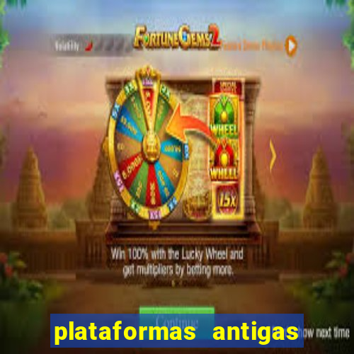 plataformas antigas de slots