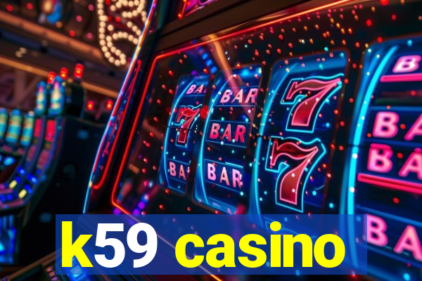 k59 casino