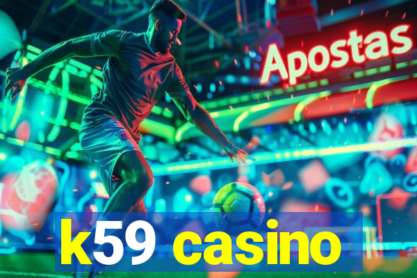 k59 casino