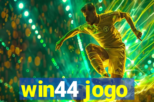 win44 jogo