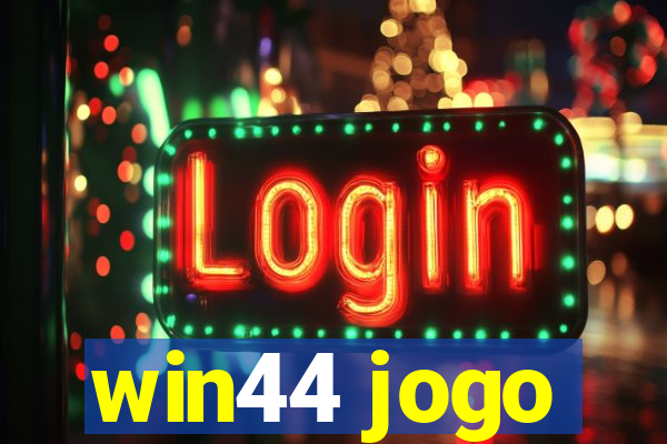 win44 jogo